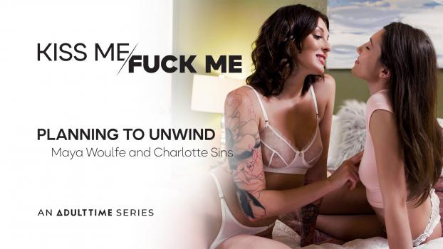 [KissMeFuckMe] Maya Woulfe And Charlotte Sins – Planning To Unwind (22.12.16)
