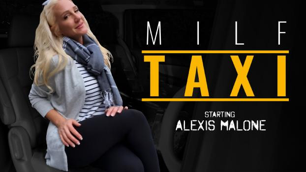[MilfTaxi] Alexis Malone Revenge Is A Wild Ride (2023.07.12)